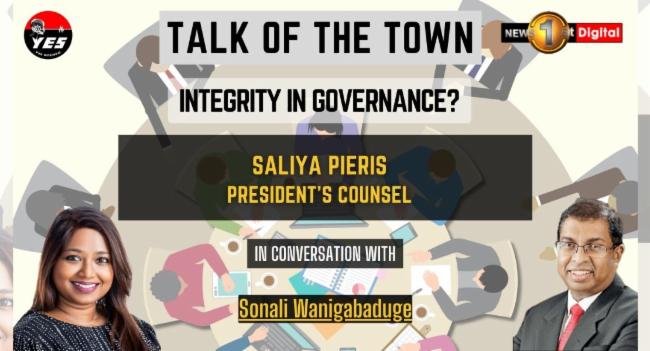 Integrity in governance? | Saliya Pieris on the Talk of the Town